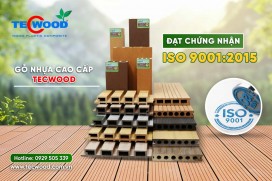 Gỗ nhựa TecWood đạt chứng nhận ISO 9001:2015, khẳng định chất lượng và độ bền vượt trội
