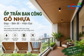 Top Mẫu Ốp Trần Ban Công Gỗ Nhựa Đẹp & Bền Bỉ Xu Hướng